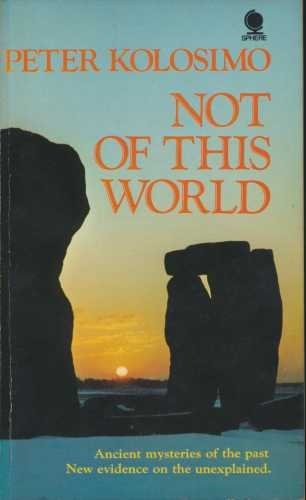 Peter Kolosimo: Not of this world (1971, Sphere, Citadel)