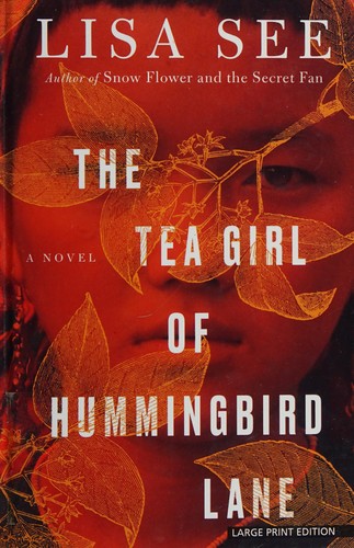 The tea girl of Hummingbird Lane (2017, Wheeler Publishing, a part of Gale, Cengage Learning)