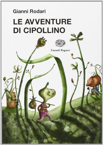 Le avventure di Cipollino (Paperback, 2010, Einaudi Ragazzi)