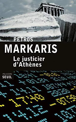 Petros Markaris: Le justicier d'Athènes (French language, 2013, Éditions du Seuil)