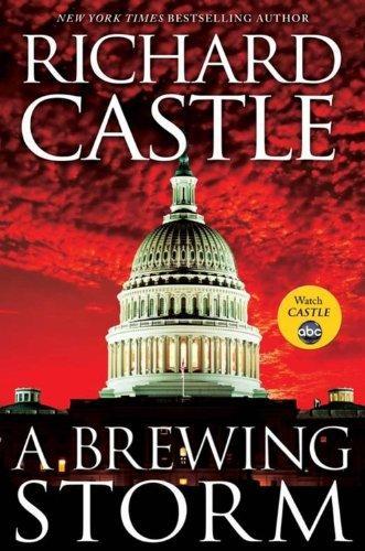 Richard Castle: A Brewing Storm (Derrick Storm, #1)