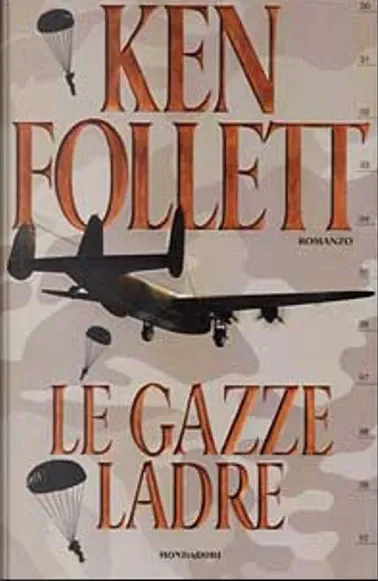 Ken Follett: Le gazze ladre (Paperback, Italian language, 2002, Arnoldo Mondadori)