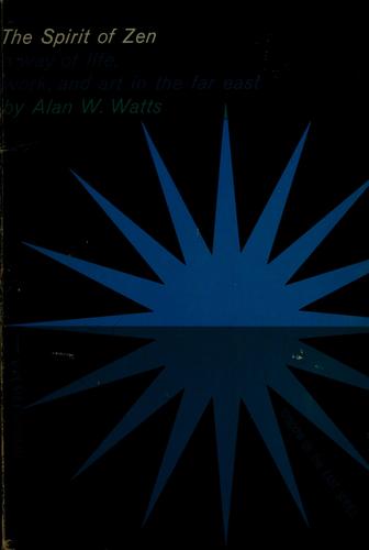 Alan Watts: The spirit of Zen (1960, Grove Press)