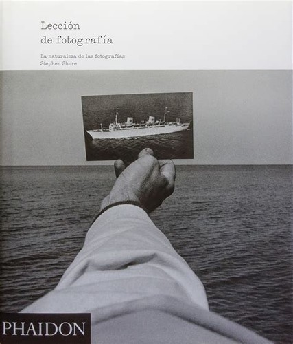 Stephen Shore: Lección de fotografía (Spanish language, 2015, Phaidon)