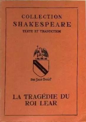 William Shakespeare: La Tragédie du Roi Lear (French language)