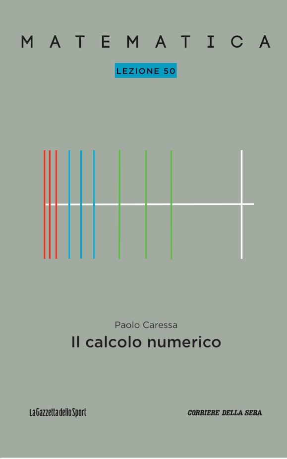 Paolo Caressa: Matematica - Lezione 50: Il calcolo numerico (Paperback, italiano language, Gazzetta dello Sport)