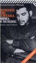 Ernesto Guevara: Garzanti - Gli Elefanti (Feltrinelli)