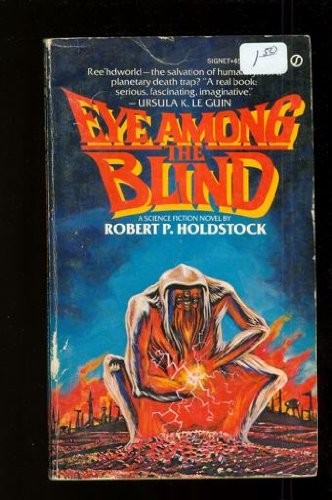 Robert Holdstock: Eye among the Blind (Paperback, 1979, Brand: Signet, Signet)