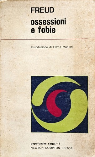 Sigmund Freud: Ossessioni e fobie (italiano language, 1975, Newton Compton)