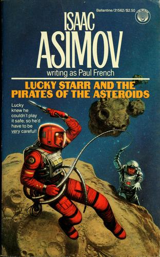 Lucky Starr and the Pirates of the Asteroids (Paperback, 1987, Del Rey)