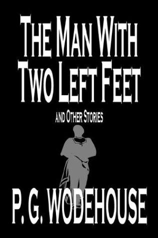 The Man With Two Left Feet and Other Stories (Hardcover, 2003, Wildside Press)