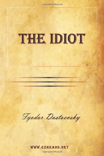 The Idiot (Paperback, 2010, EZReads Publications)