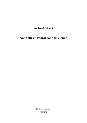 Non tutti i bastardi sono di Vienna (Italian language, 2010, Sellerio)