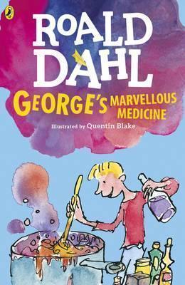 Roald Dahl: Georges Marvellous Medicine (2016, Puffin)