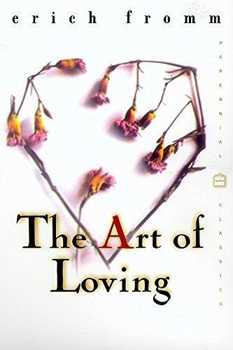 Erich Fromm: The art of loving (2000, HarperCollins)