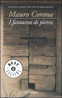 Mauro Corona: I fantasmi di pietra (Italian language, 2006, Mondadori)
