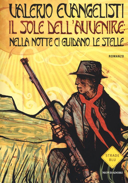 Valerio Evangelisti: Il sole dell'avvenire - vol. 3 (Italian language, 2016, Mondadori)