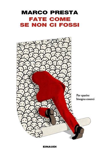 Marco Presta: Fate come se non ci fossi (Paperback, Italiano language, 2019, Einaudi)