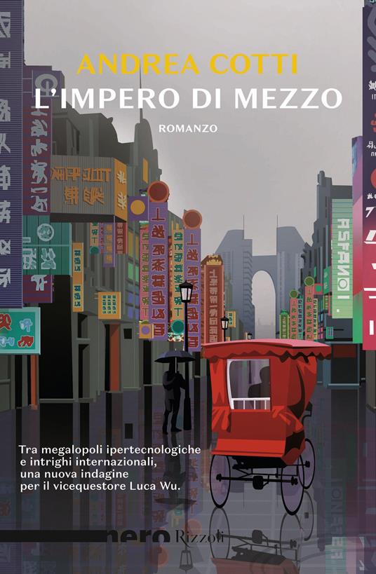 Andrea Cotti: L'impero di mezzo (Rizzoli)