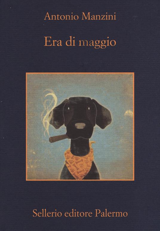 Antonio Manzini: Era di maggio (Italian language, 2015)