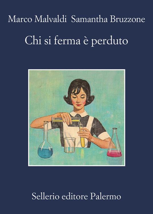 Chi si ferma è perduto (Italian language, 2022, Sellerio editore)