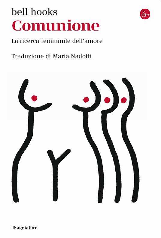 Comunione. La ricerca femminile dell'amore (Paperback, Italiano language, Il Saggiatore)