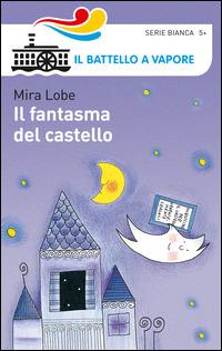 Stefano Bordiglioni: Il fantasma del castello (Paperback, Italiano language, 2014, Piemme)