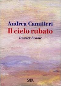 Il cielo rubato (Italian language, 2009, Skira)