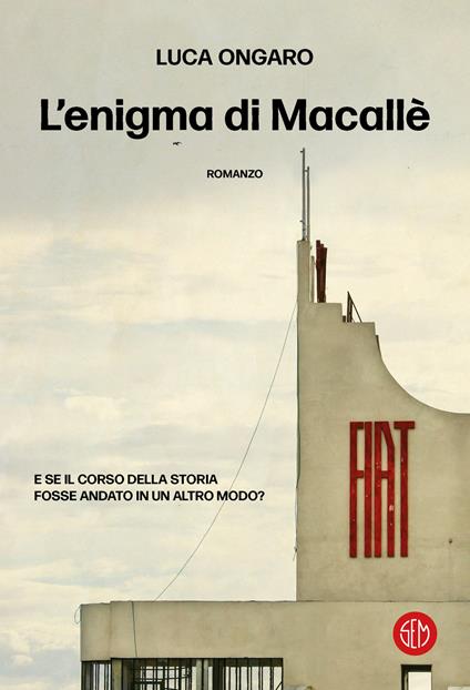 Luca Ongaro: L'enigma di Macallè (Paperback, Italiano language, 2023, SEM)