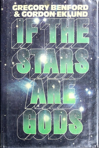 Gregory Benford: If the stars are gods (1977, Berkley Pub. Corp. : distributed by Putnam)