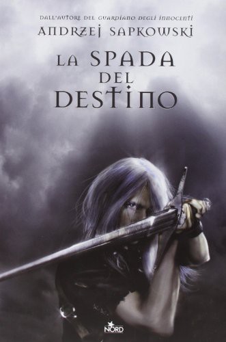 La spada del destino (Hardcover, 2011, Nord)