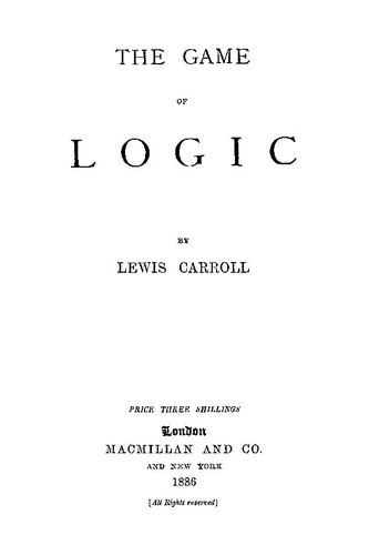 The game of logic (1886, Macmillan and Co.)