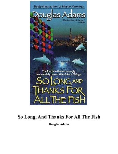 So long, and thanks for all the fish (1984, Publisher not identified)