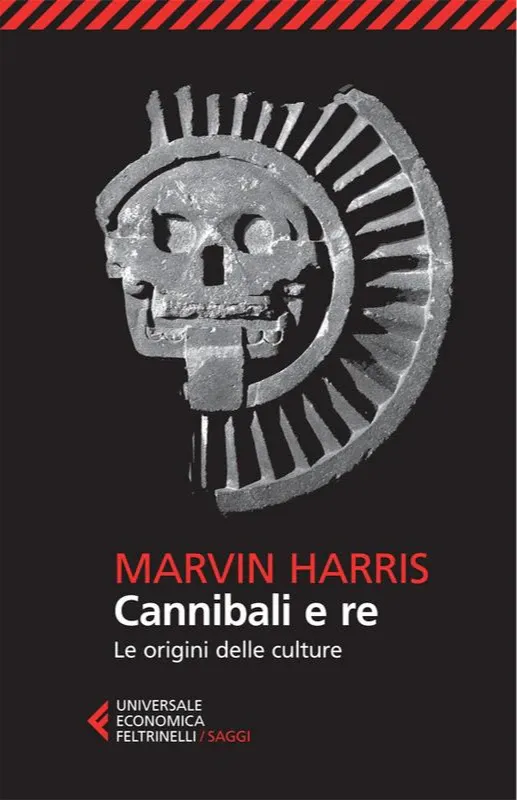 Marvin Harris: Cannibali e re (Paperback, Italian language, Feltrinelli)