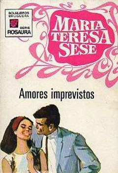María Teresa Sesé: Amores imprevistos (Spanish language, 1971, Bruguera)