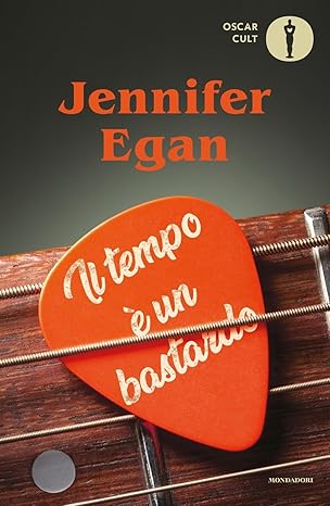 Jennifer Egan: Il tempo è un bastardo (Paperback, Italiano language, Mondadori)