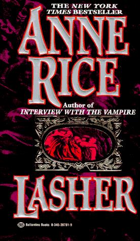 Lasher (Lives of the Mayfair Witches) (Paperback, 1995, Ballantine Books)