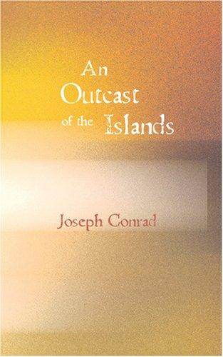 An Outcast of the Islands (Paperback, 2007, BiblioBazaar)