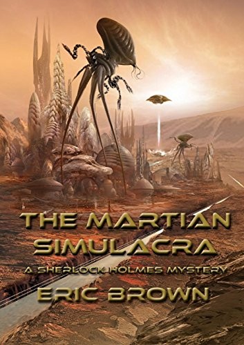 The Martian Simulacra: A Sherlock Holmes Mystery (NewCon Press Novellas Set 3) (2018, NewCon Press)