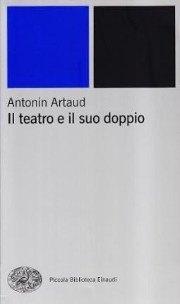 Il teatro e il suo doppio : con altri scritti teatrali (Italian language, 2000)