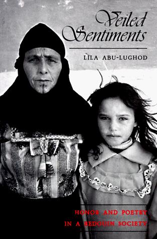 Lila Abu-Lughod: Veiled Sentiments (Paperback, University of California Press)