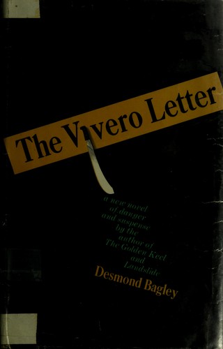 Desmond Bagley: The Vivero letter. (1968, Doubleday)