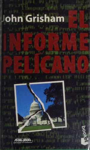 El Informe Pelicano (Hardcover, Spanish language, 1997, Planeta)