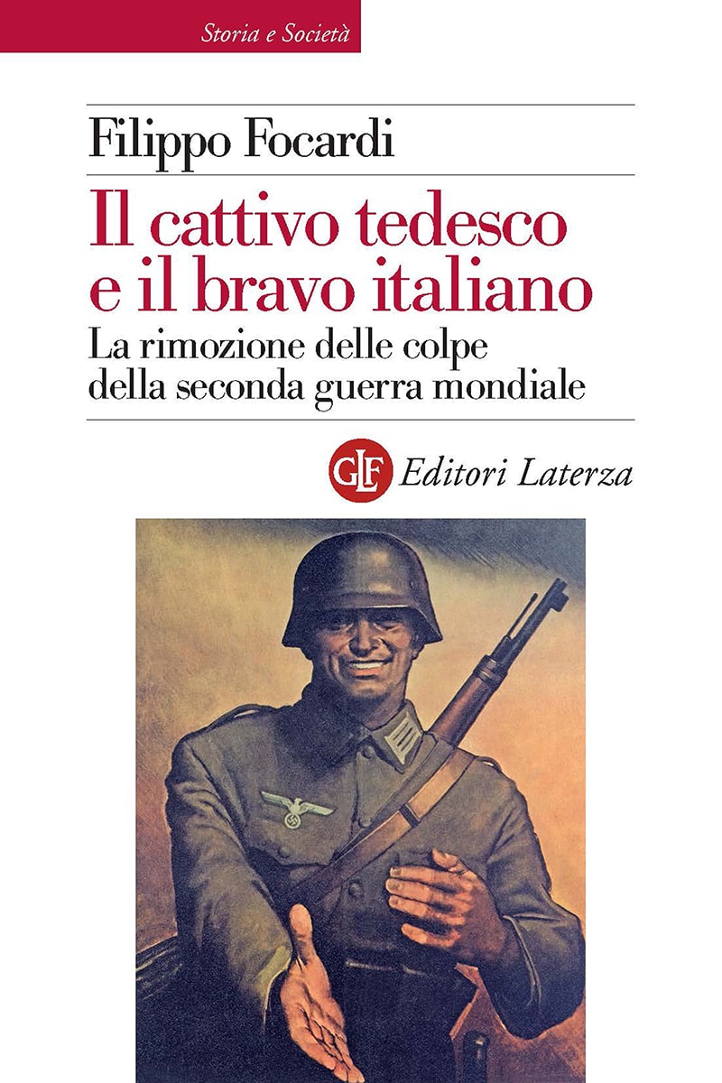 Il cattivo tedesco e il bravo italiano (Italian language, 2013, Laterza)
