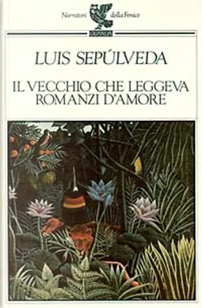 Il vecchio che leggeva romanzi d'amore (Paperback, Italian language, 1993, Guanda)