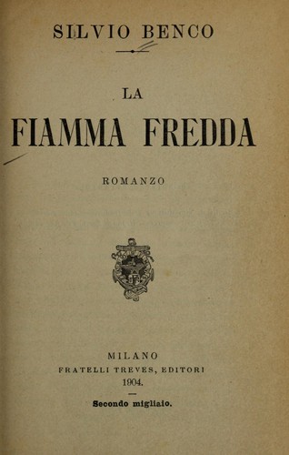 Silvio Benco: La fiamma fredda (Italian language, 1904)