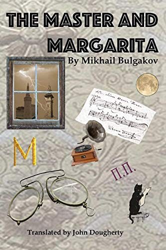 Mikhail Bulgakov: The Master and Margarita (Paperback, 2018, John Dougherty)