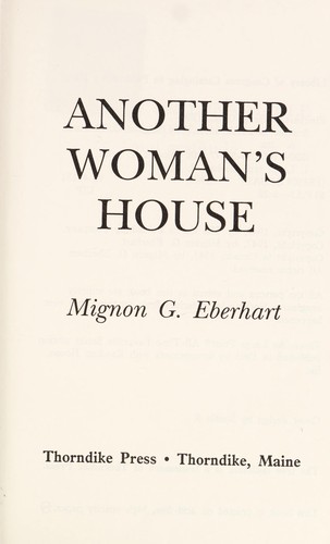 Mignon Good Eberhart: Another woman's house (1993, Thorndike Press)
