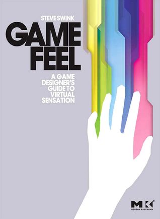 Game Feel (Paperback, 2008, CRC Press)