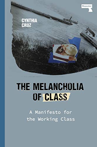 The Melancholia of Class (Paperback, 2021, Repeater)